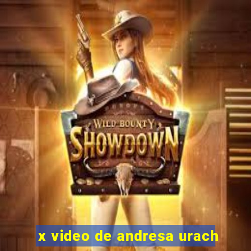 x video de andresa urach